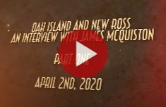 Oak Island & New Ross: An Interview with James McQuiston (Part 1)